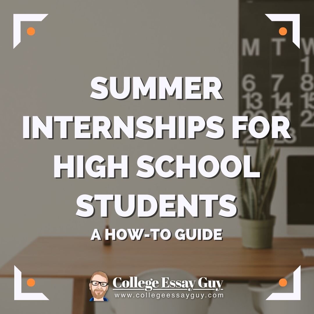 Summer Internships for High School Students A HowTo Guide