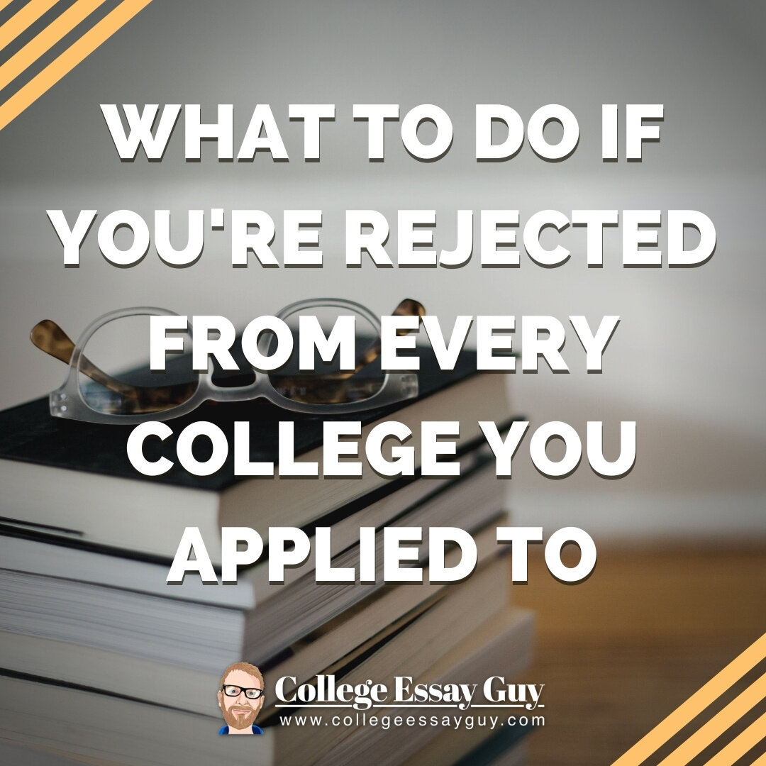 what-to-do-if-you-re-rejected-from-every-college-you-applied-to