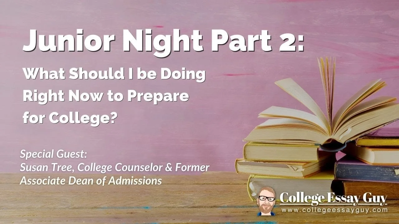 Junior Night: a Two-part Webinar Series | What Should I Be Doing Right Now to Prepare for College?— Part 2