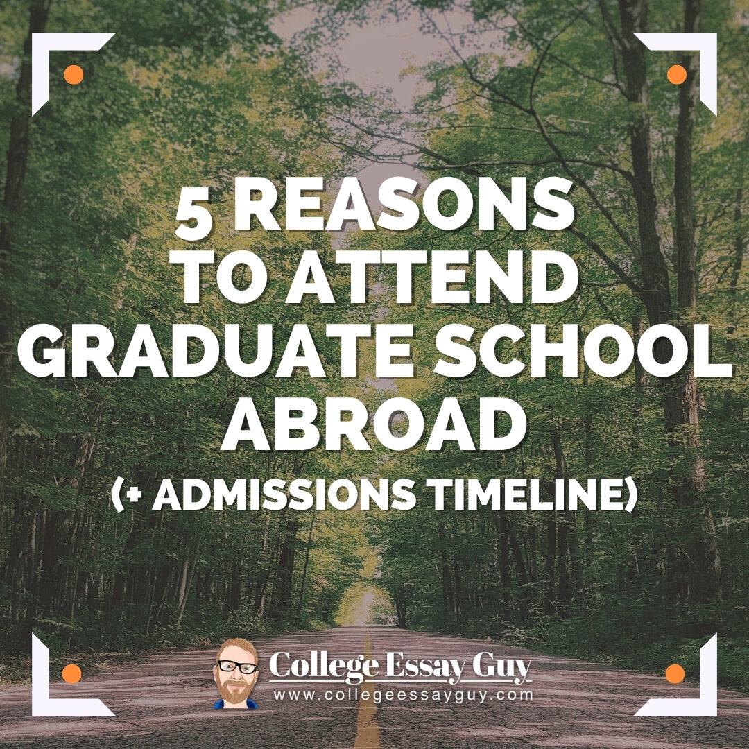 5 Reasons to Attend Graduate School Abroad (+ Admissions Timeline)