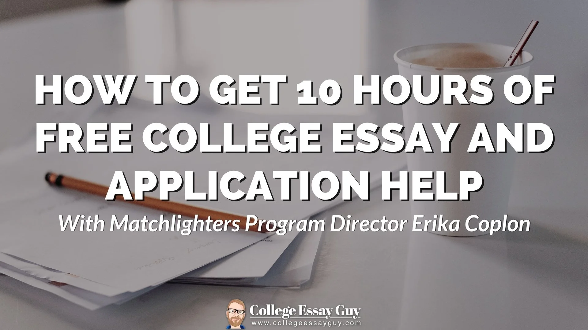 How to Get 10 Hours of Free College Essay and Application Help