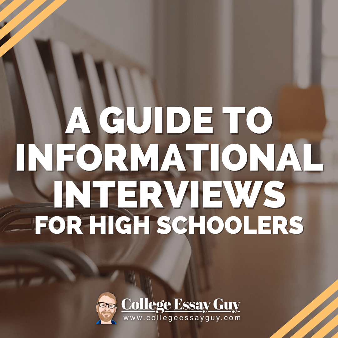 A Guide to Informational Interviews (For High Schoolers)