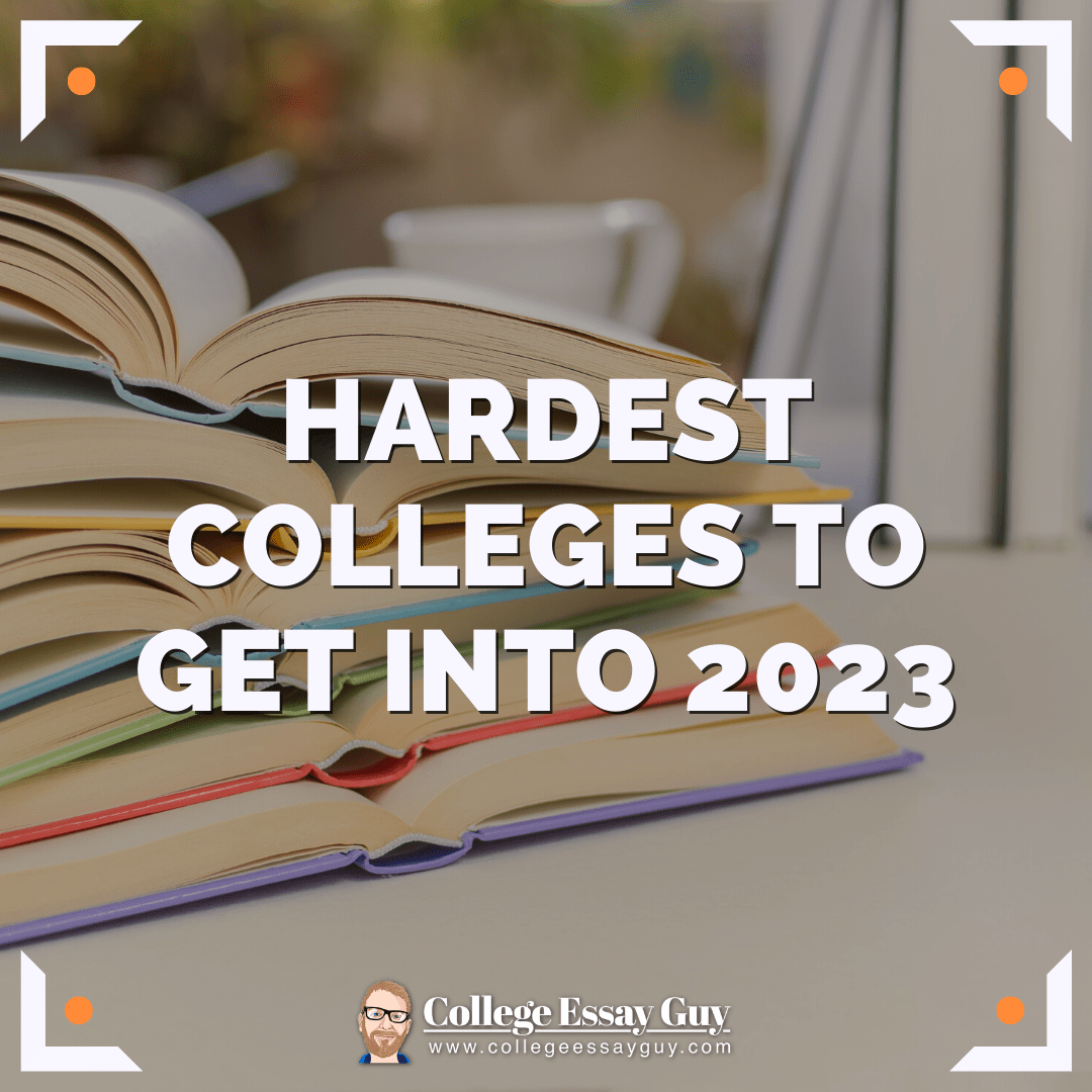 Hardest Colleges to Get Into 2023
