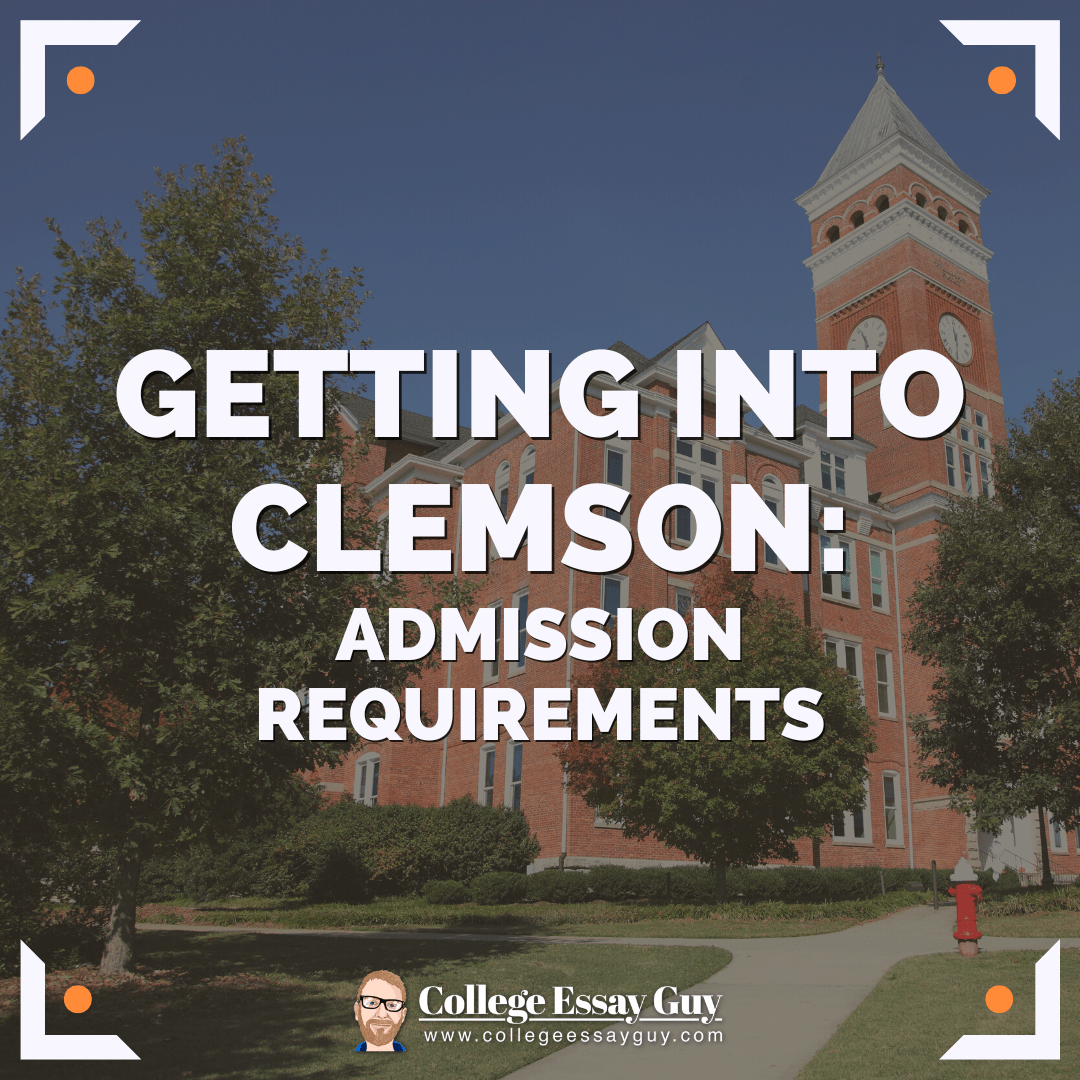 Clemson Admission Requirements 2023