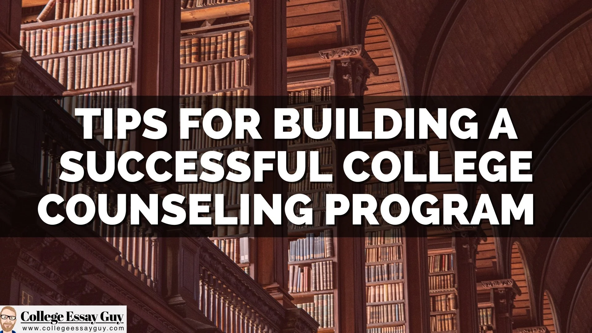 Tips for Building a Successful College Counseling Program