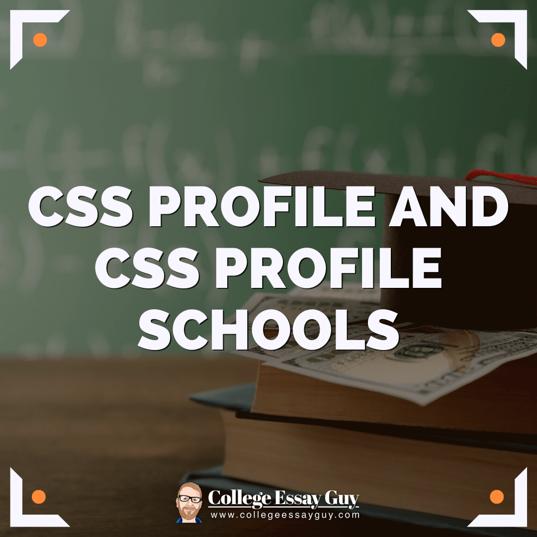 CSS Profile and CSS Profile Schools
