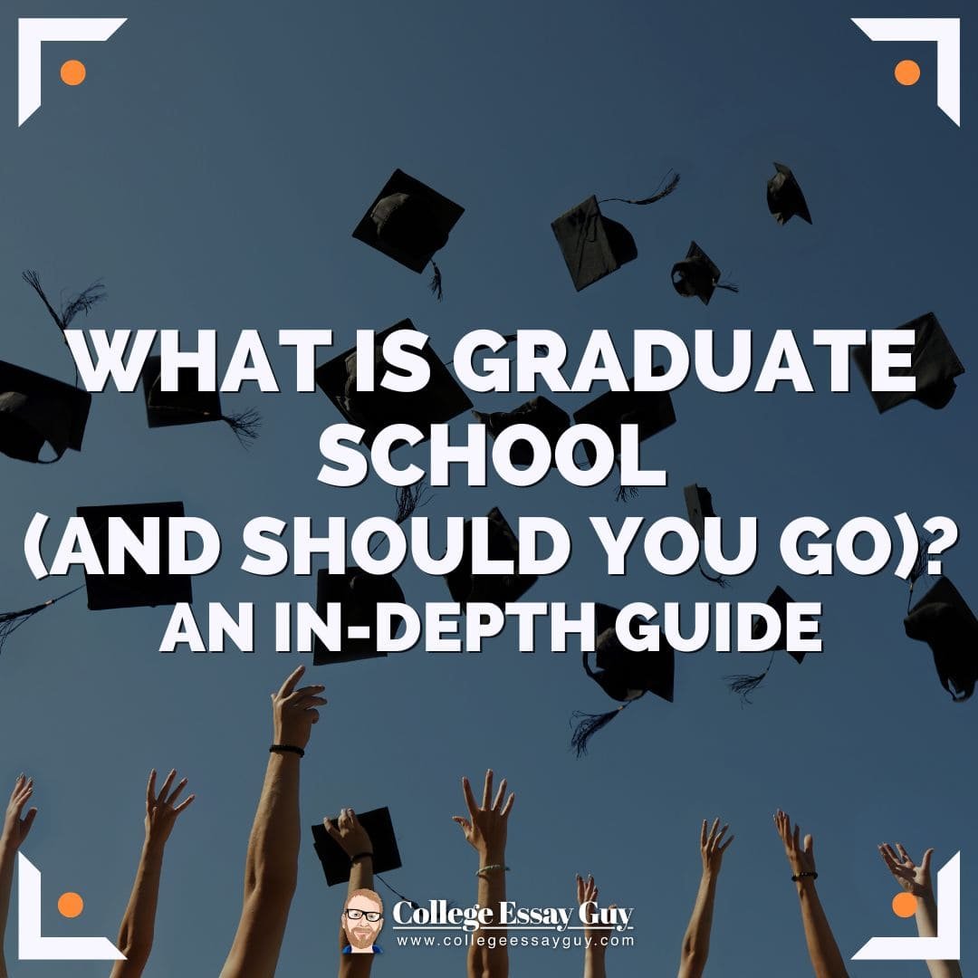 What is graduate school (and should you go)? An in-depth guide