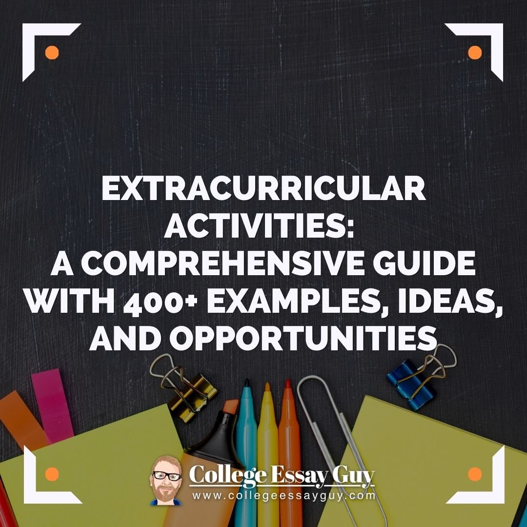 Extracurricular Activities: A Comprehensive Guide with 400+ Examples, Ideas, &amp; Opportunities