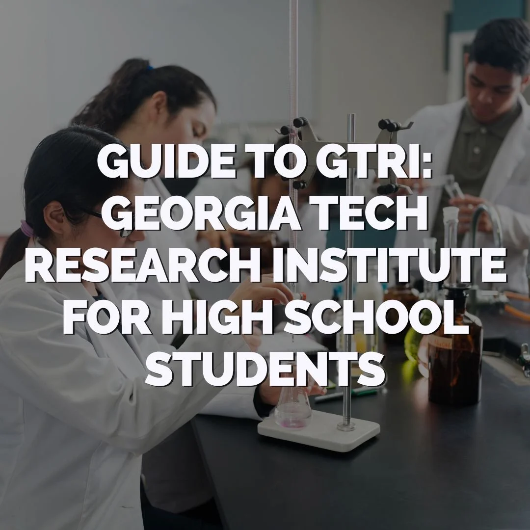 Guide to GTRI: Georgia Tech Research Institute for High School Students