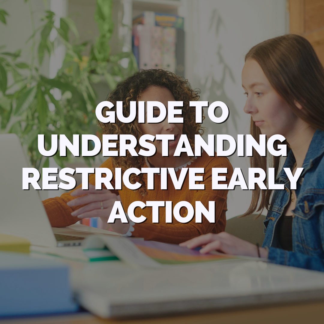 Guide to Understanding Restrictive Early Action