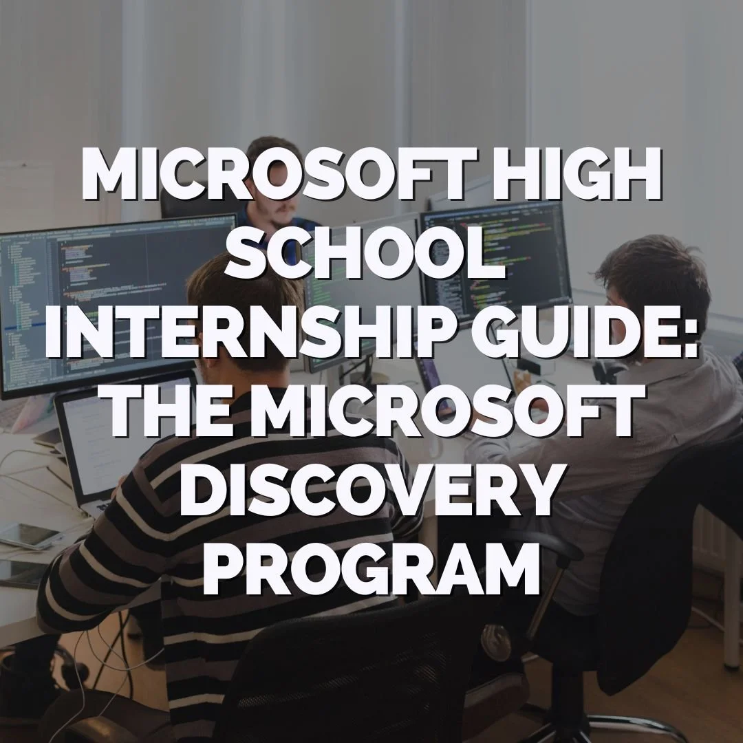 Microsoft High School Internship Guide: The Microsoft Discovery Program