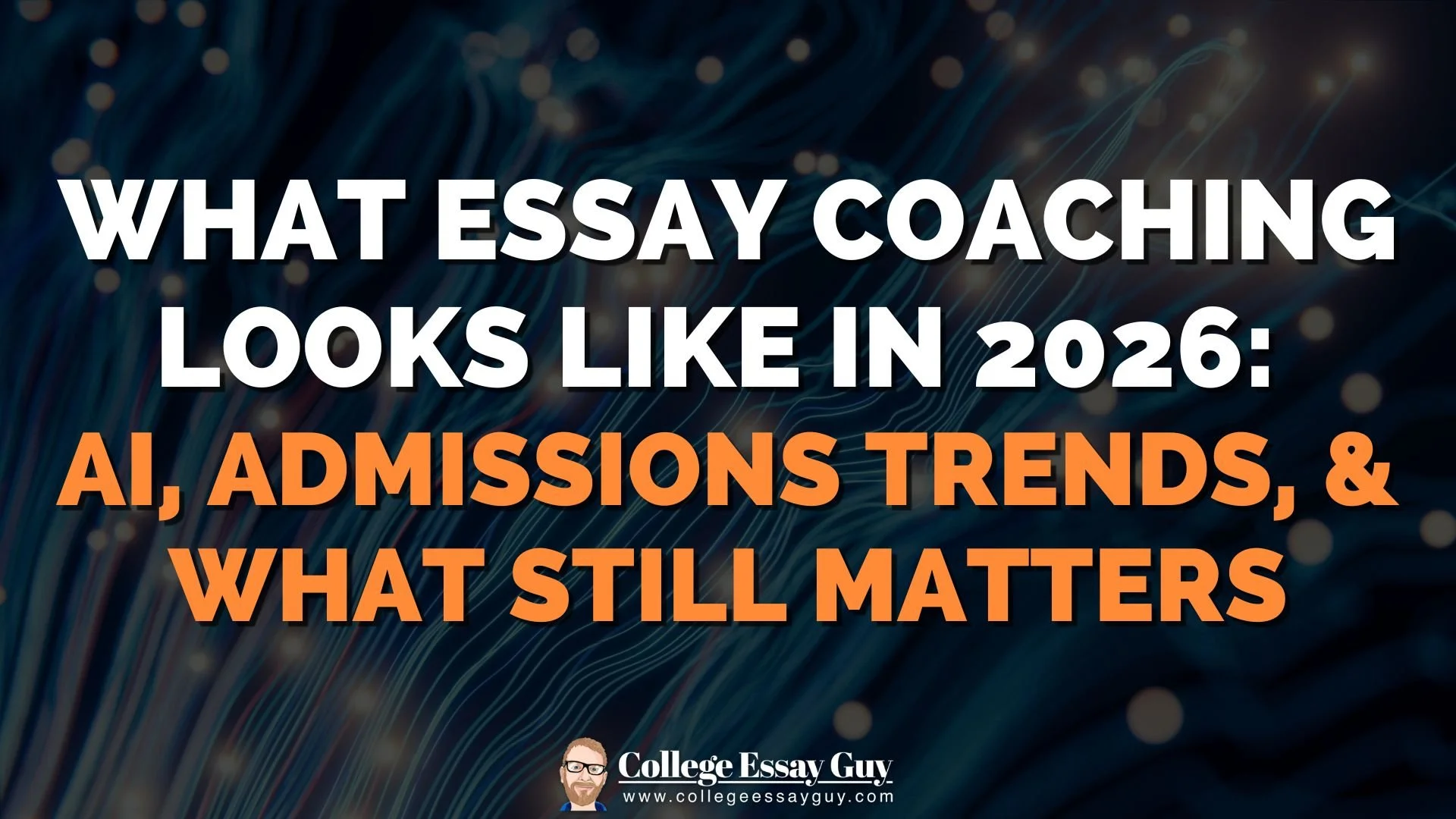 What Essay Coaching Looks Like in 2026: AI, Admissions Trends, &amp; What Still Matters
