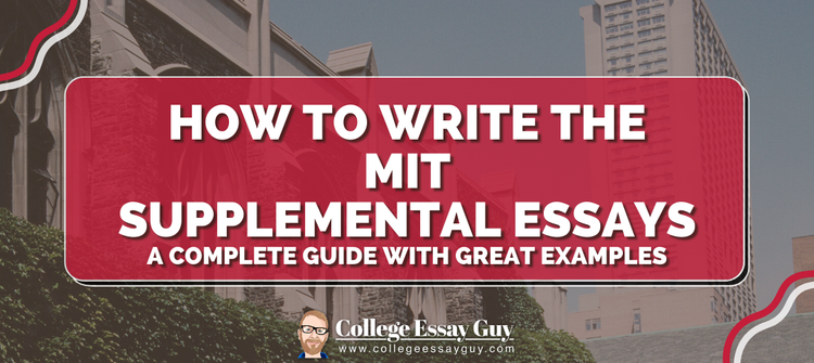 Mit Questions How to Write the MIT Supplemental Essays: Examples + Guide 2024/2025