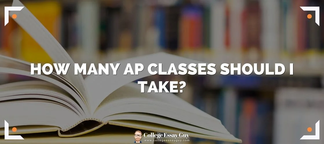 How many AP classes should I take?