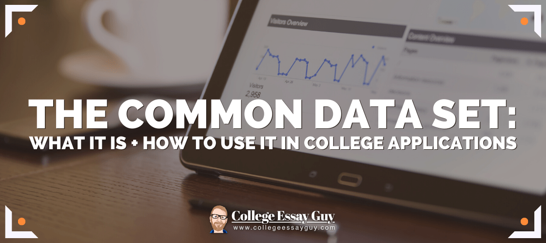The Common Data Set What It Is & How to Use It In College Applications