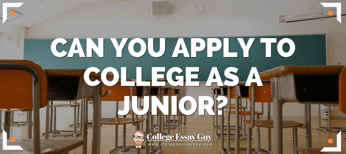 Can You Apply To College As A Junior can-you-apply-to-college-as-a-junior