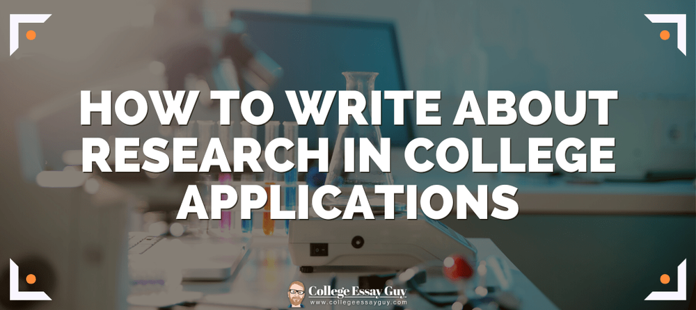 How To Write About Research In College Applications