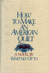 Otto, Whitney HOW TO MAKE AN AMERICAN QUILT.jpg