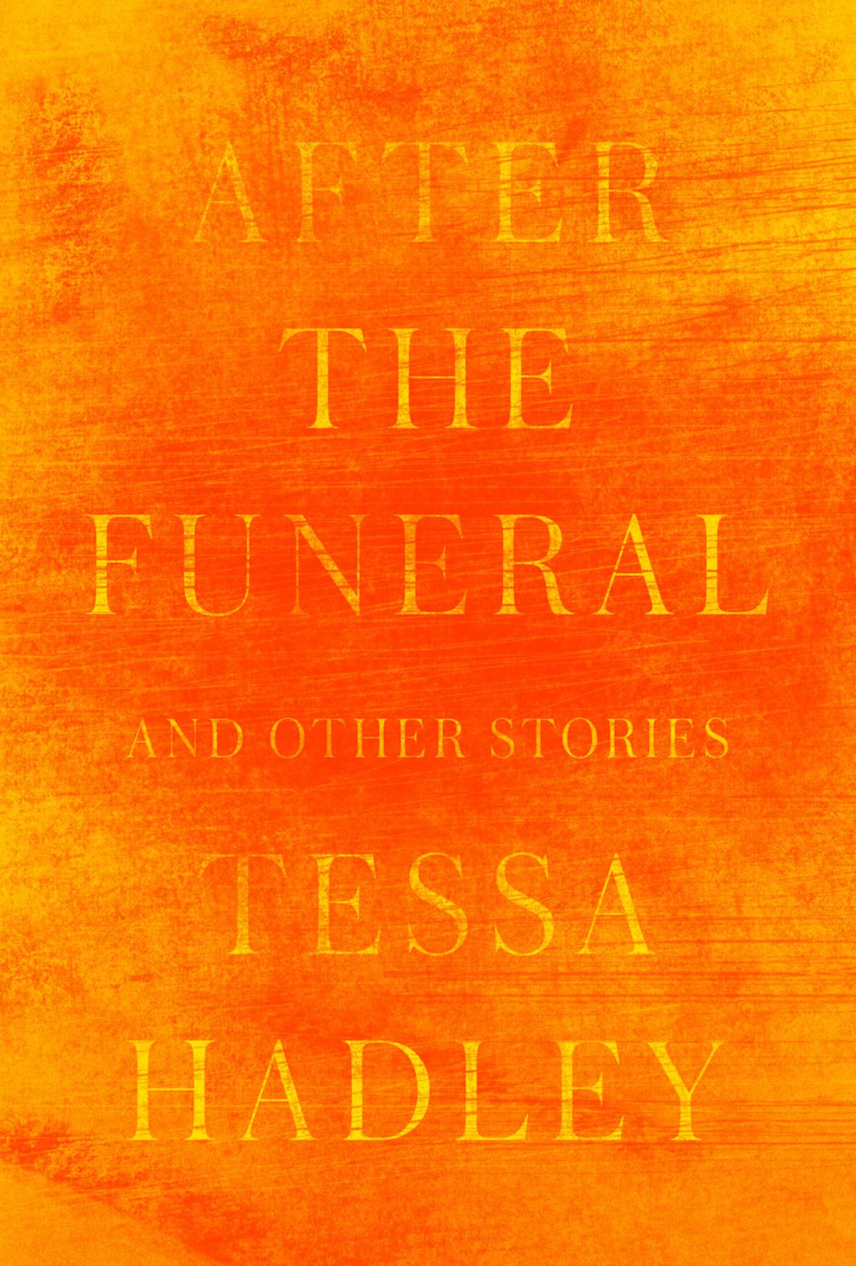 Hadley, Tessa AFTER THE FUNERAL (hardcover).jpeg