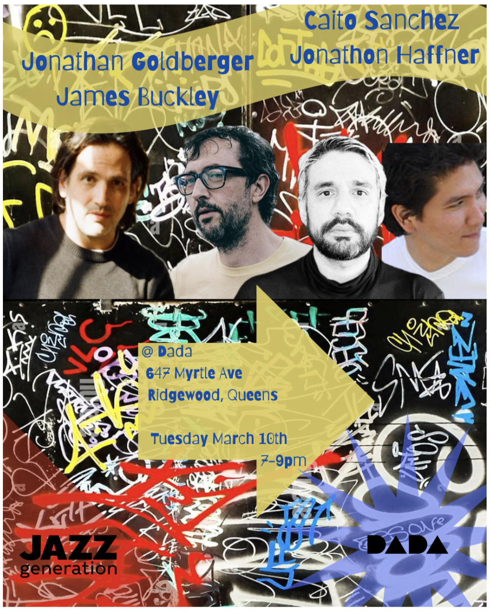DADA, NY - James Buckley, J Haffner, C Sanchez, JG