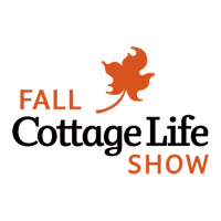 Fall Cottage Life Show  October 23 - 25, 2015