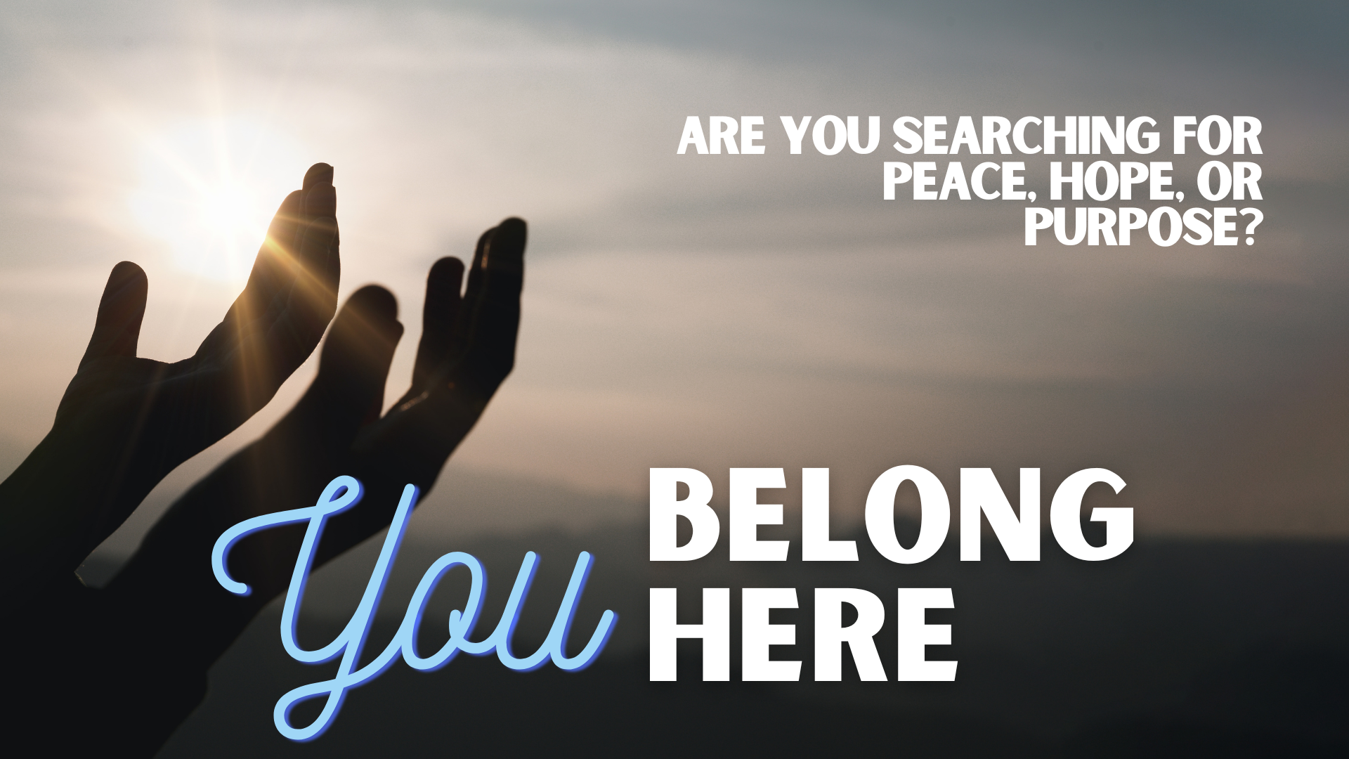 You Belong Here Sign (1920 x 1080 px).png