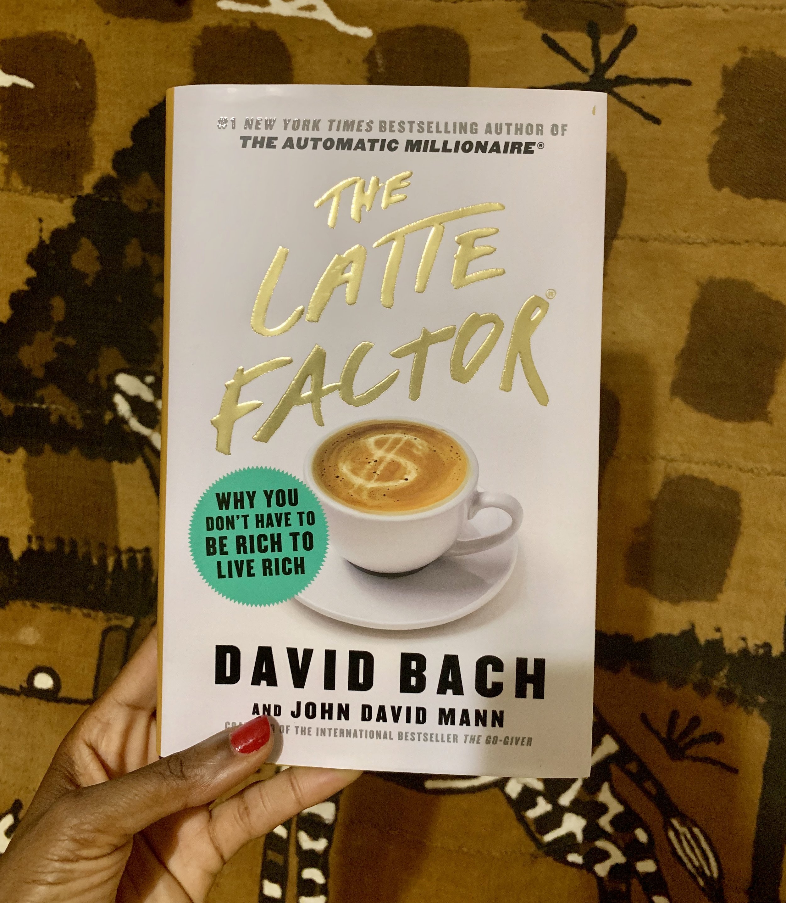 Book Review: The Latte Factor Shares David Bach's Three Secrets to