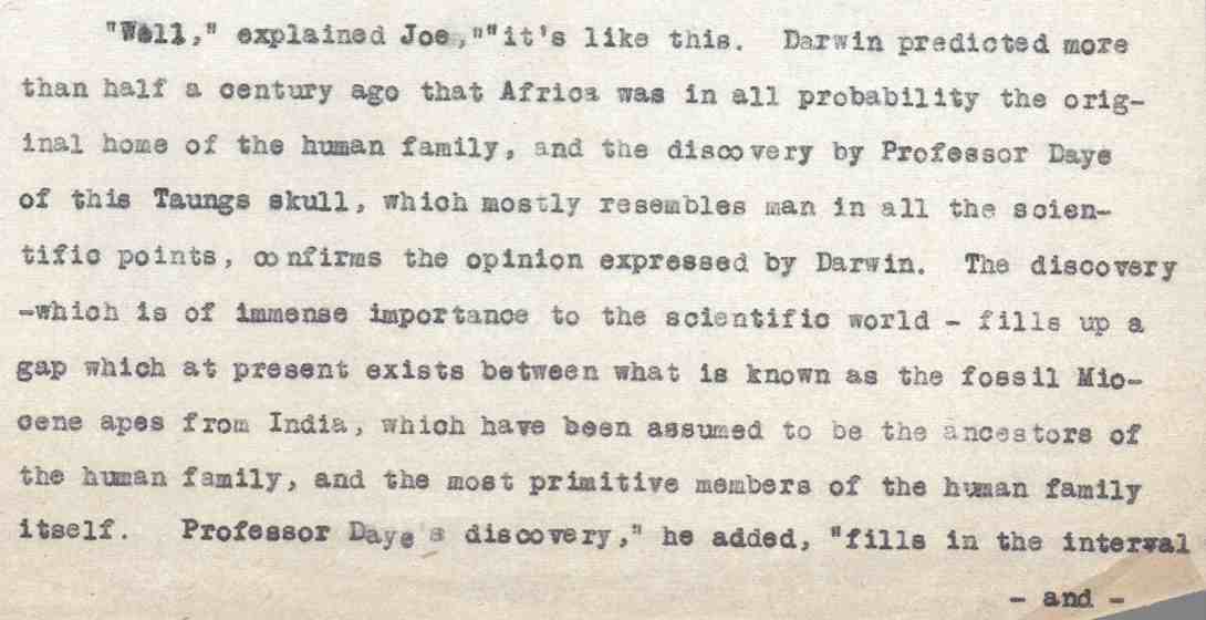 All parts of the story are here. Dart (or Daye), Darwin, and discovery of a fossil ancestor at Taung. From The Fantasy of the Missing Link . Courtesy of the University of Witwatersrand, Raymond Dart Archive. 