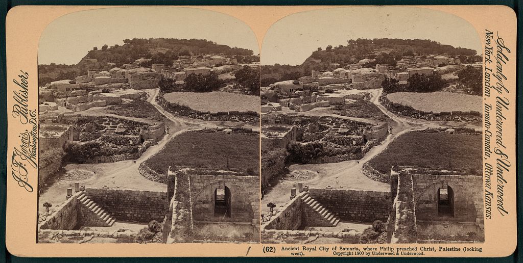 Title: Ancient royal city of Samaria, where Philip preached Christ, Palestine (looking west) Creator(s) : Jarvis, J. F. (John F.), 1850- , Date Created/Published: Washington, D.C. : J.F. Jarvis, publishers, c1900 February 3. Repository : Library of Congress Prints and Photographs Division Washington, D.C. 20540 USA Library of Congress: http://www.loc.gov/pictures/item/2006679633/