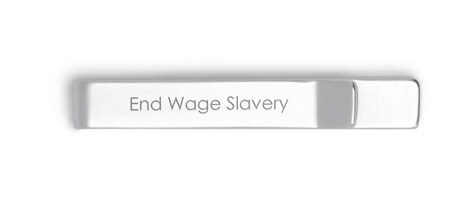 Tie Clip end wage slavery.jpg