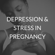 Depression & stress in pregnancy