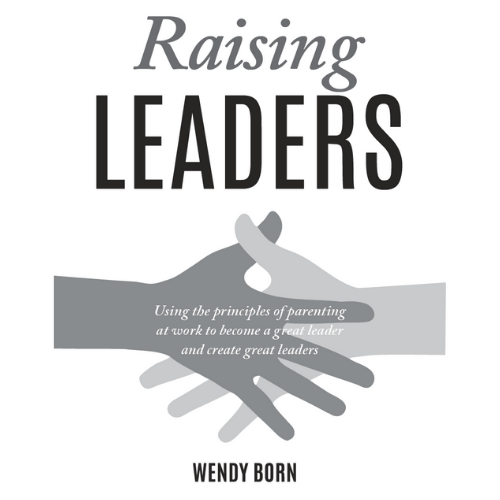 WORKSHOP EIGHT - RAISING LEADERS