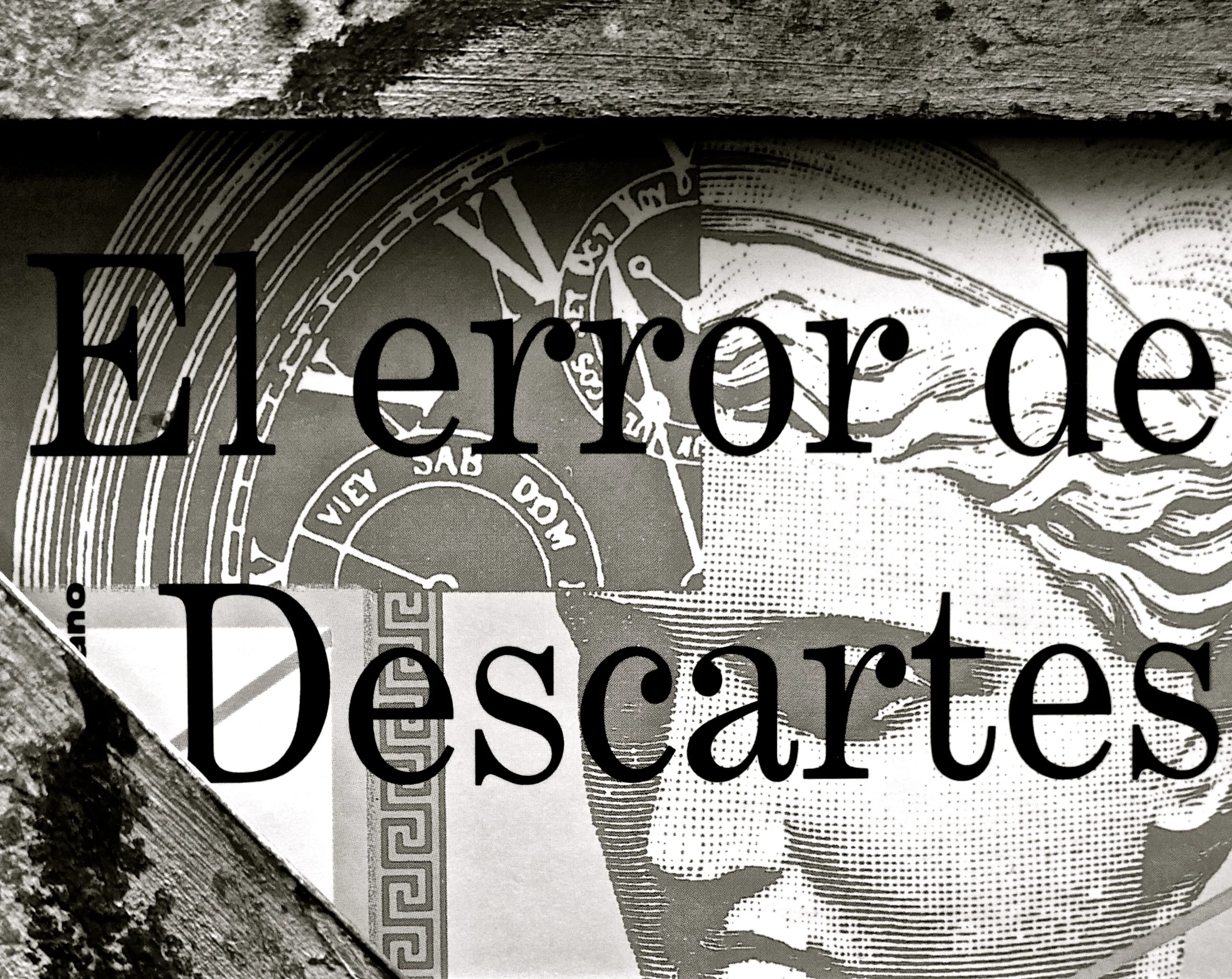 Relecturas oportunas: El error de Descartes Damasio