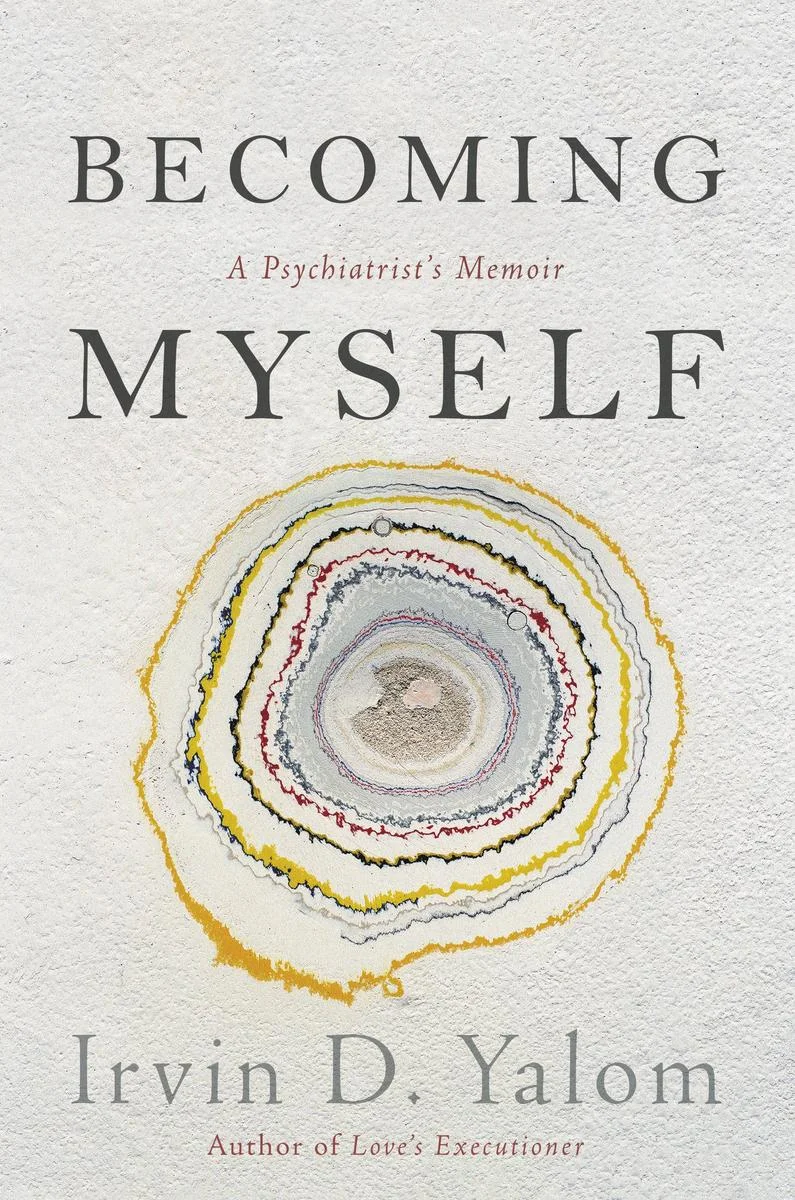 Featuring work by Pierre Huyghe , Timekeeper , 1999. Becoming Myself: A Psychiatrist's Memoir by Irvin D. Yalom . Published by Basic Books in October 2017.
