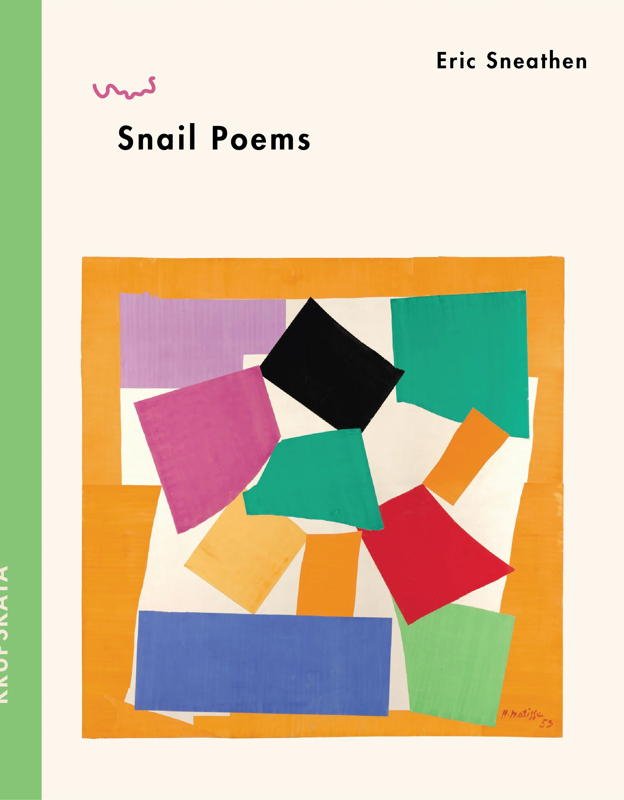 Featuring work by Henri Matisse , The Snail , 1953. Snail Poems by Eric Sneathen . Published by Small Press Distribution in 2016.