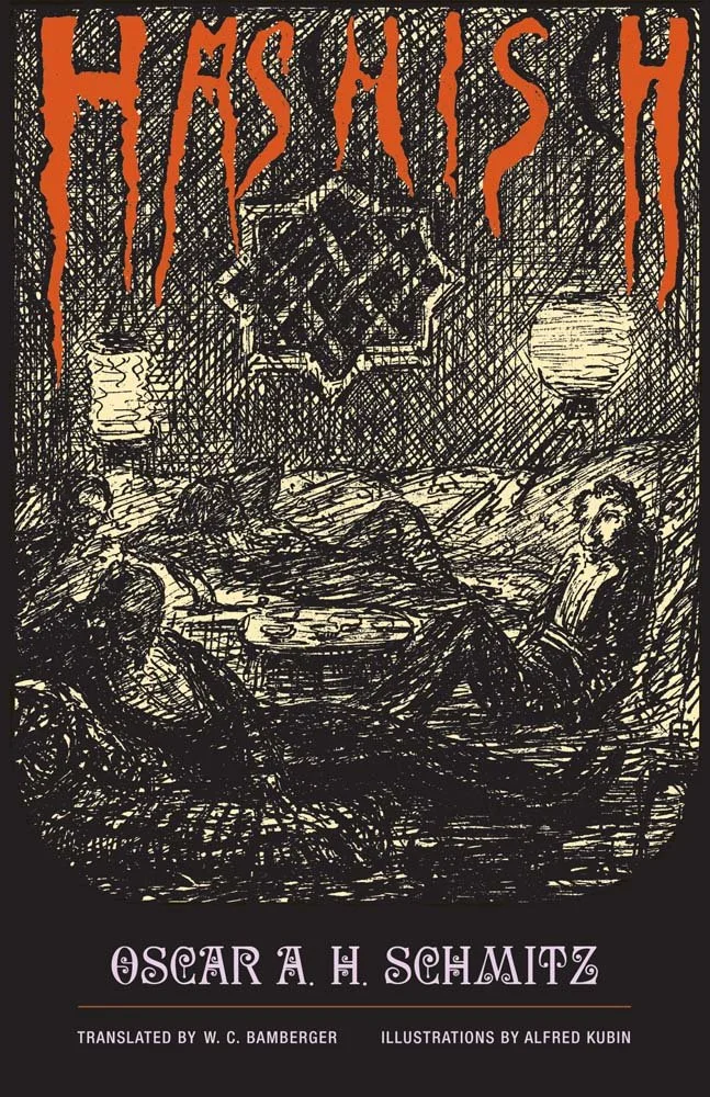 Illustations by Alfred Kubin . Hashish by Oscar A. H. Schmitz. Publisher: Wakefield Press (24 april, 2018)