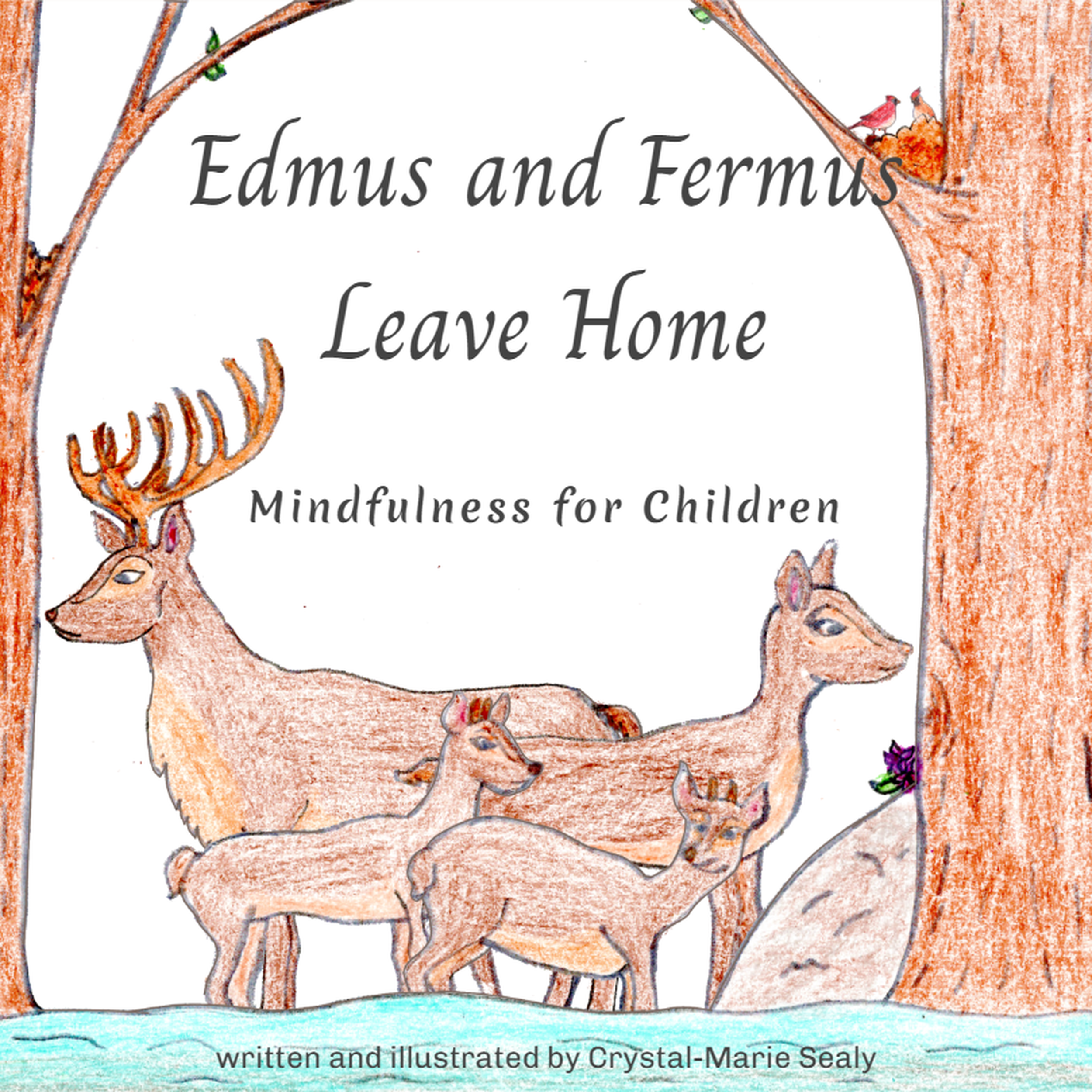 Edmus and Ferdmus Leave Home: Mindfulness for Children