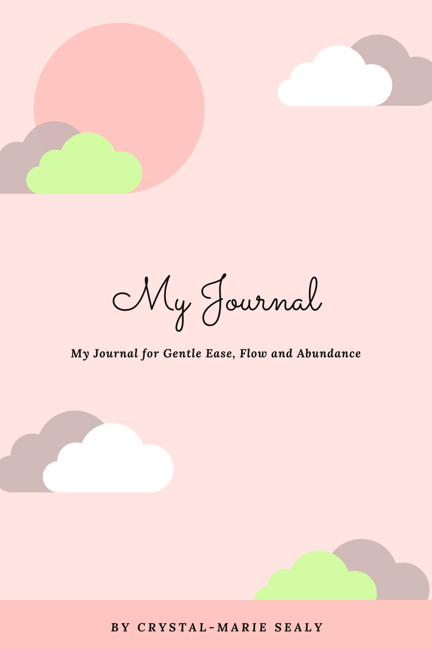 My Journal for Gentle Ease, Flow and Abundance (Sun)