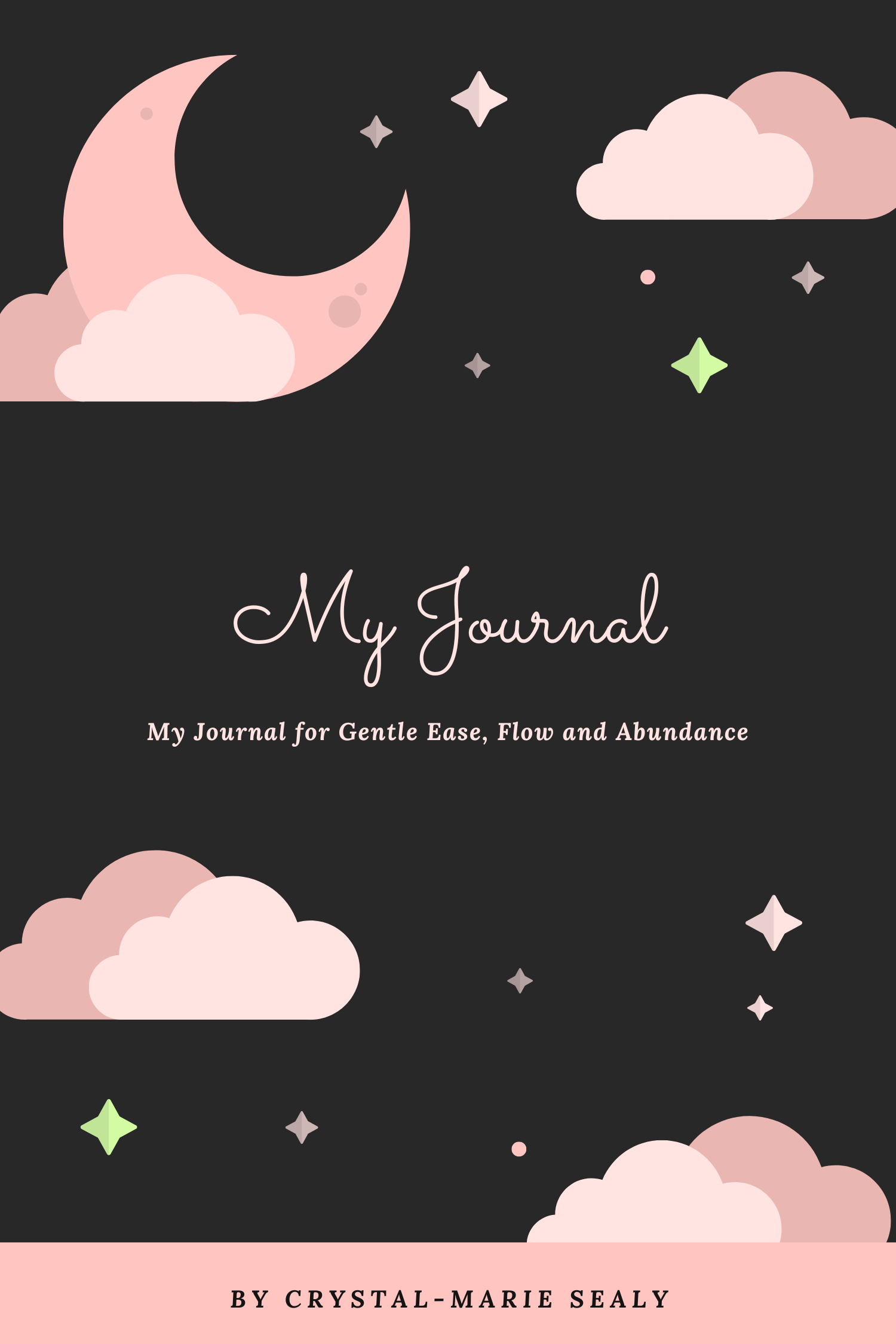 My Journal for Gentle Ease, Flow and Abundance (Moon)