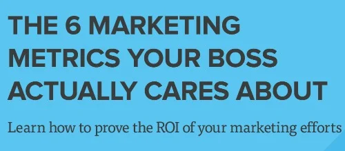 The 6 metrics your boss actually cares about.jpg