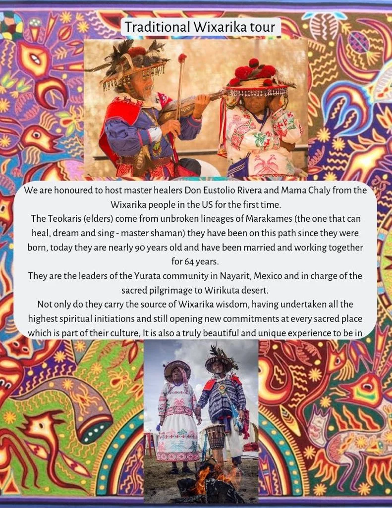 Don Eustolio Rivera, his wife Mama Chaly and their amazing companions and team will be holding sacred space in a beautiful locations near London. This Inter-tribal group will running a series of activities and ceremonies, giving us a glance of their milenial tradition. The group brings together 3 different regions of Mexico: Sinaloa, Nayarit and Jalisco.