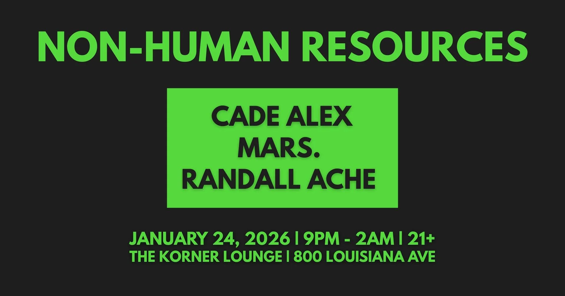 NON-HUMAN RESOURCES: A 318 Amplified Late-Night Takeover at The Korner Lounge