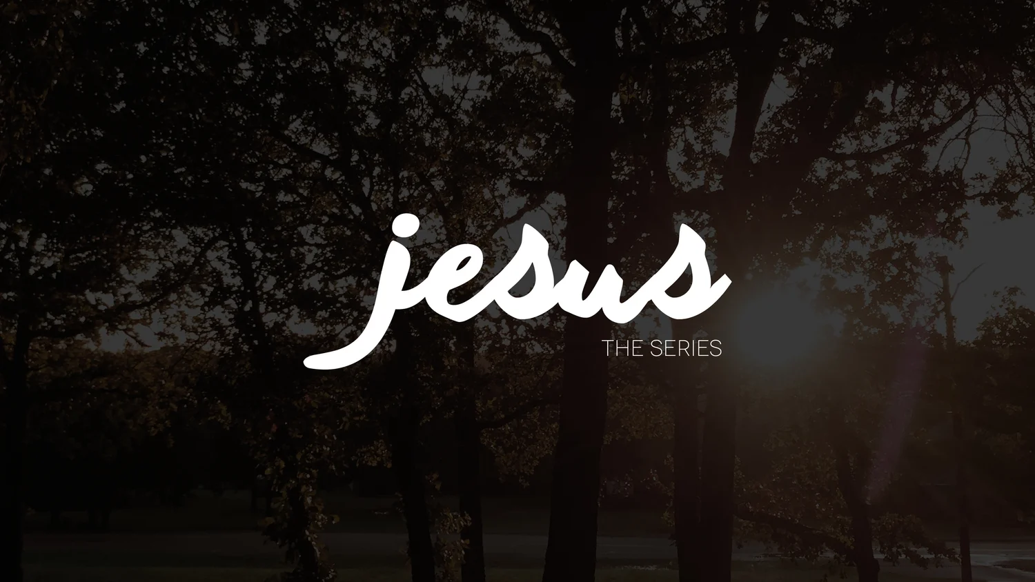 Jesus the Series - Week 3