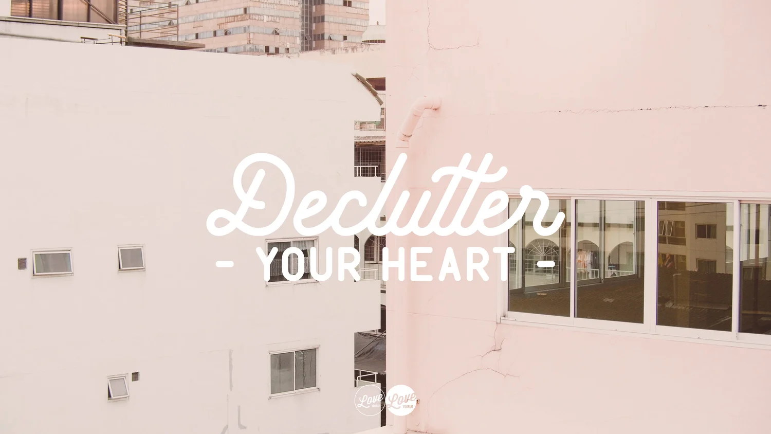 Declutter Your Heart - Week 2 episode artwork