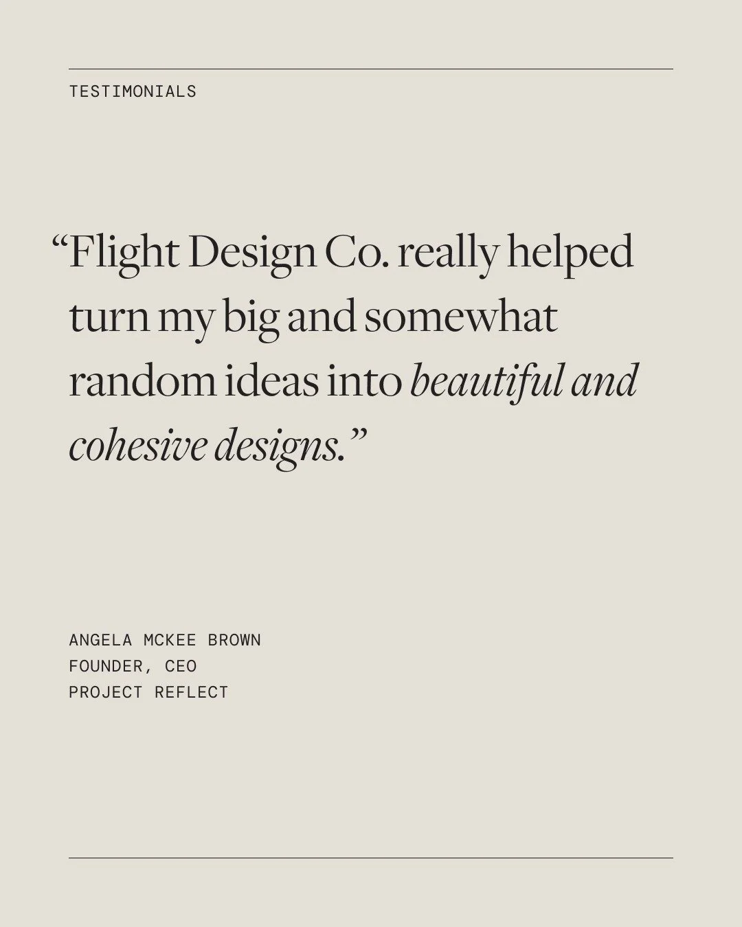"I REALLY appreciated working with the team at Flight Design Co. to develop a visual identity and website for my org, Project Reflect. 

Ariana, Matt and Eliza are amazing and really helped turn my big and somewhat random ideas into beautiful an