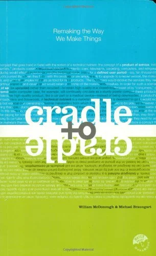 Cradle to Cradle, William McDonough
