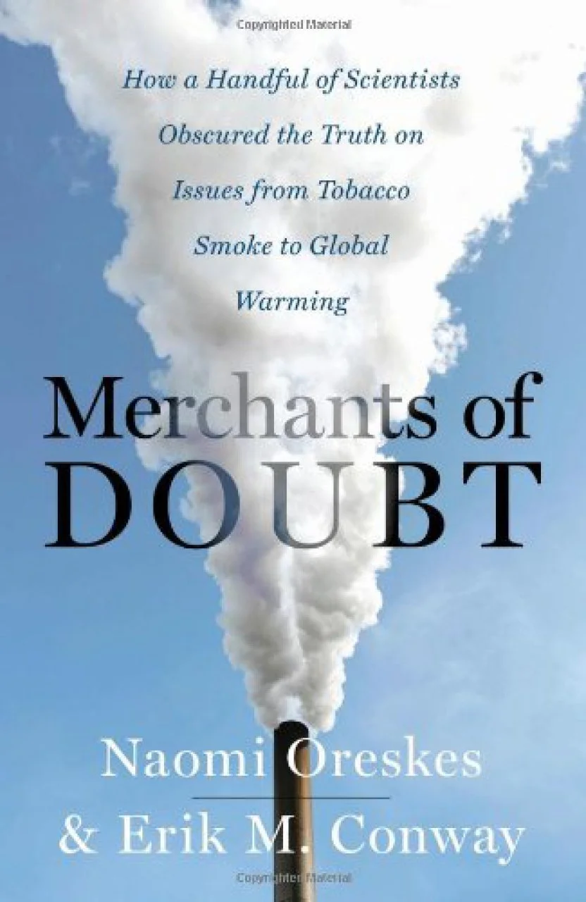 Merchants of Doubt, Naomi Oreskes and Erik Conway