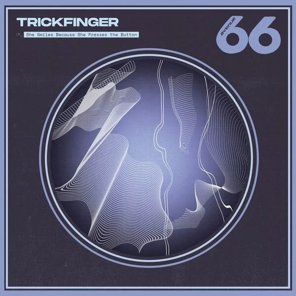Trickfinger-She-Smiles-Because-She-Presses-The-Button-new-album-cover-artwork.jpg