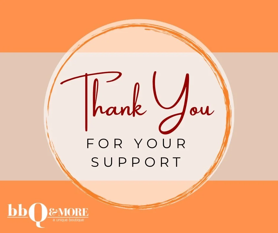 Thank you for choosing bbQandMore, shopping small with us, and supporting our little corner of the world. We truly couldn&rsquo;t do this without you. ❤️