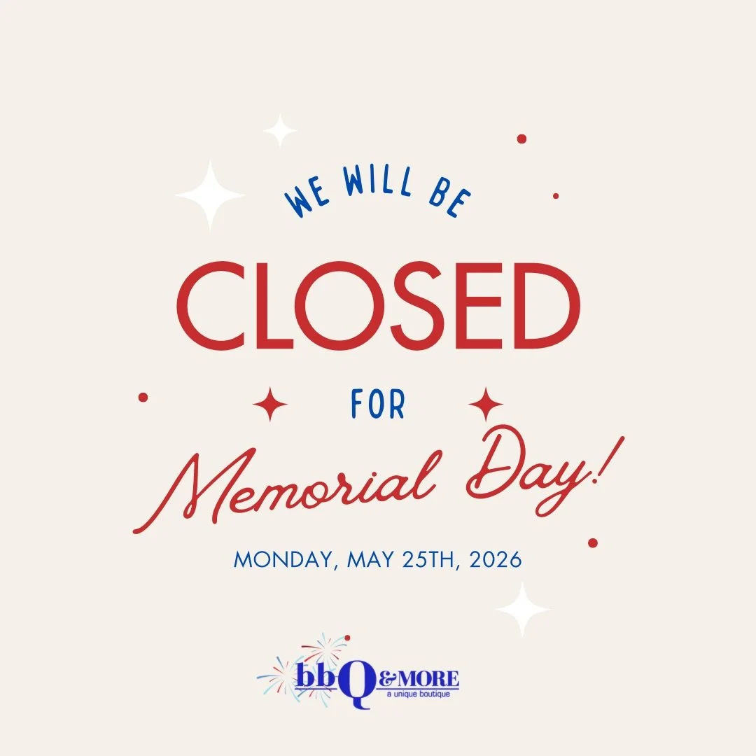 🇺🇸 Memorial Day Hours 🇺🇸

Just a reminder that BBQandMore will be CLOSED on Monday, May 25th so our team can spend time with family and remember those who made the ultimate sacrifice for our freedom. ❤️🤍💙

See you Tuesday!